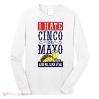 I Hate Cinco De Mayo Said No Juan Ever Long Sleeve Shirt thumb 0