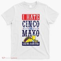 I Hate Cinco De Mayo Said No Juan Ever T-Shirt thumb 0