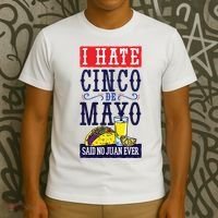 I Hate Cinco De Mayo Said No Juan Ever T-Shirt thumb 3
