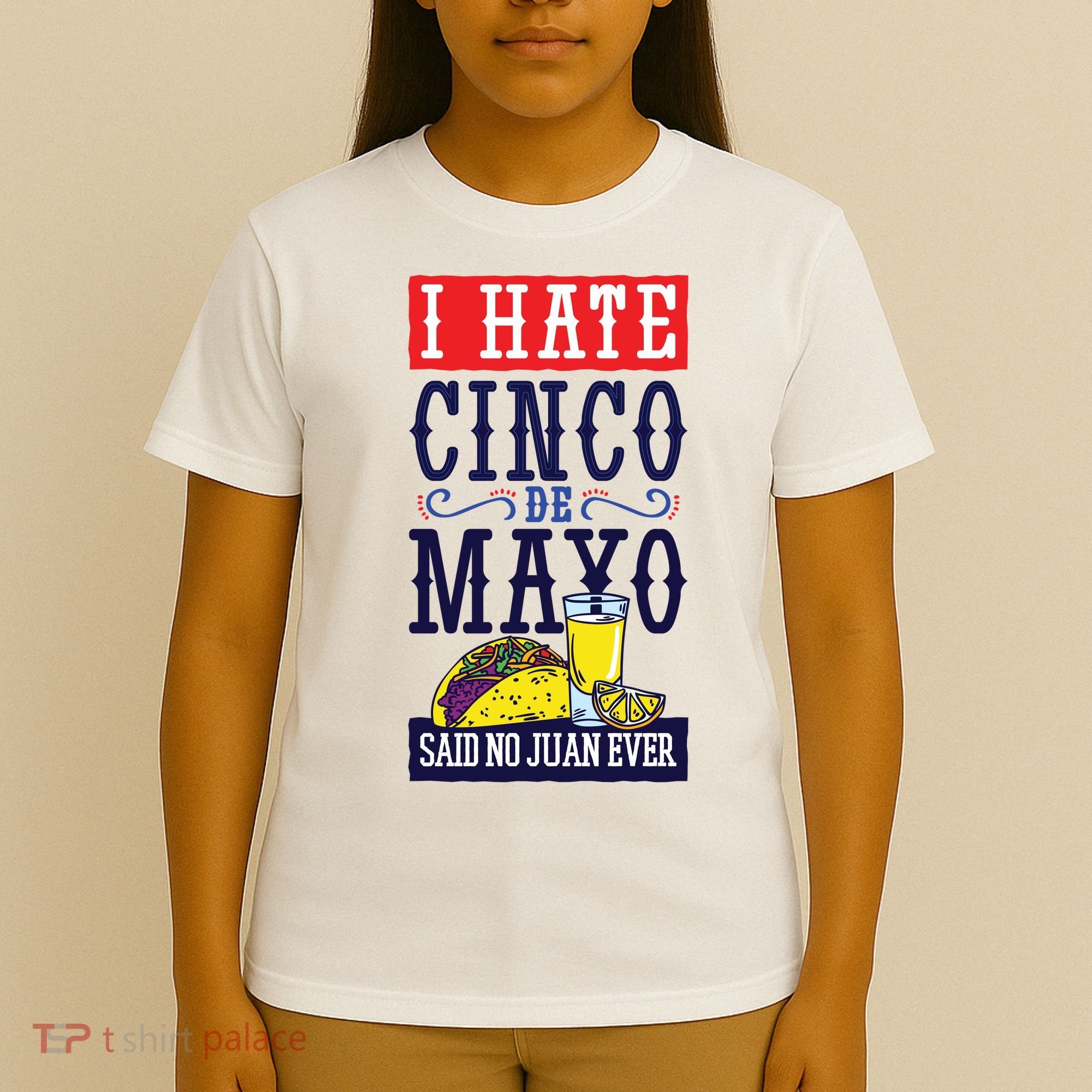 I Hate Cinco De Mayo Said No Juan Ever T-Shirt