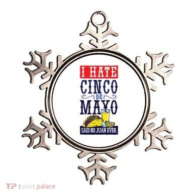I Hate Cinco De Mayo Said No Juan Ever Ornament
