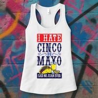 I Hate Cinco De Mayo Said No Juan Ever Women's Tank Top thumb 3