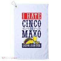 I Hate Cinco De Mayo Said No Juan Ever Golf Towel thumb 0