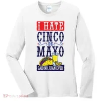 I Hate Cinco De Mayo Said No Juan Ever Women's Long Sleeve Shirt thumb 0