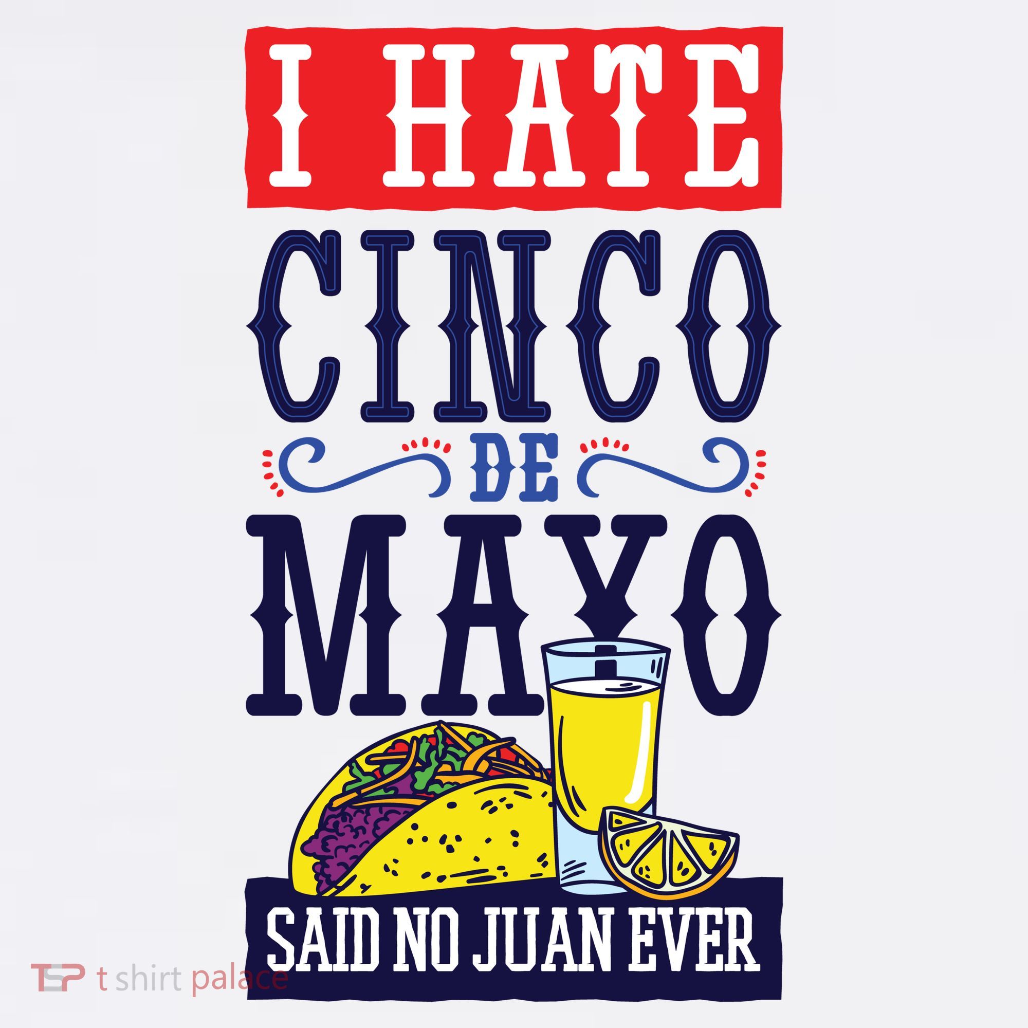 I Hate Cinco De Mayo Said No Juan Ever Women's Long Sleeve Shirt