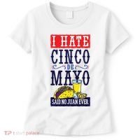 I Hate Cinco De Mayo Said No Juan Ever Women's T-Shirt thumb 0