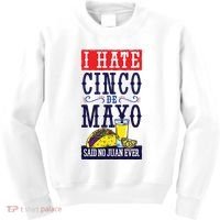 I Hate Cinco De Mayo Said No Juan Ever Kids Sweatshirt thumb 0
