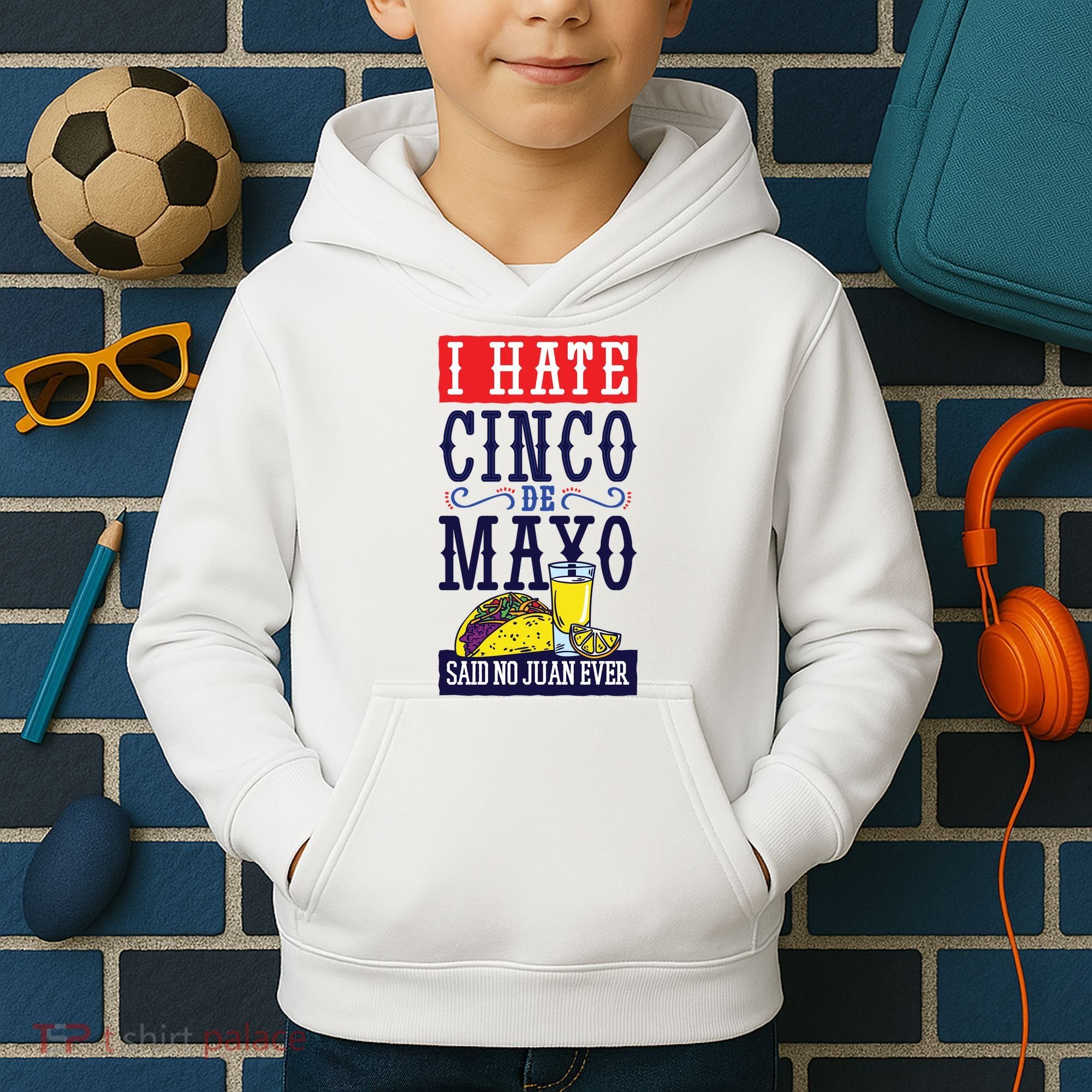 I Hate Cinco De Mayo Said No Juan Ever Kids Hoodie