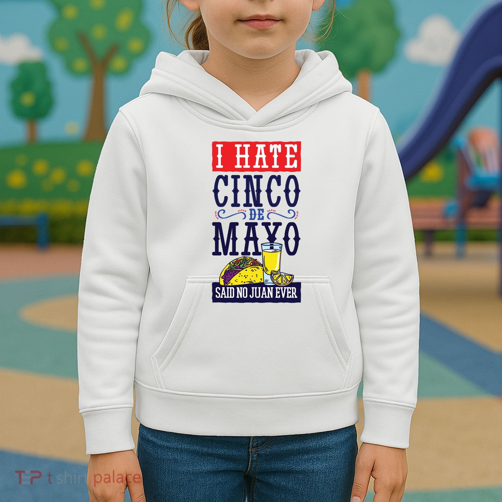I Hate Cinco De Mayo Said No Juan Ever Kids Hoodie