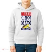 I Hate Cinco De Mayo Said No Juan Ever Kids Hoodie thumb 4