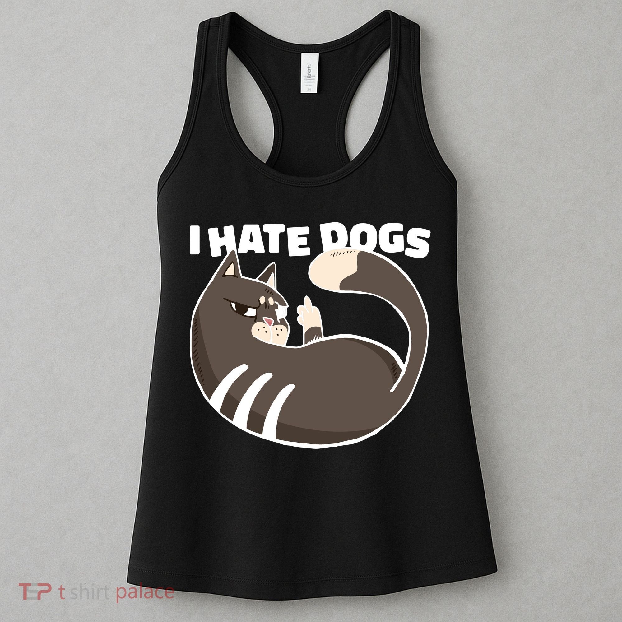 I Hate Dogs Cat Lover Funny Meme Women's Tank Top