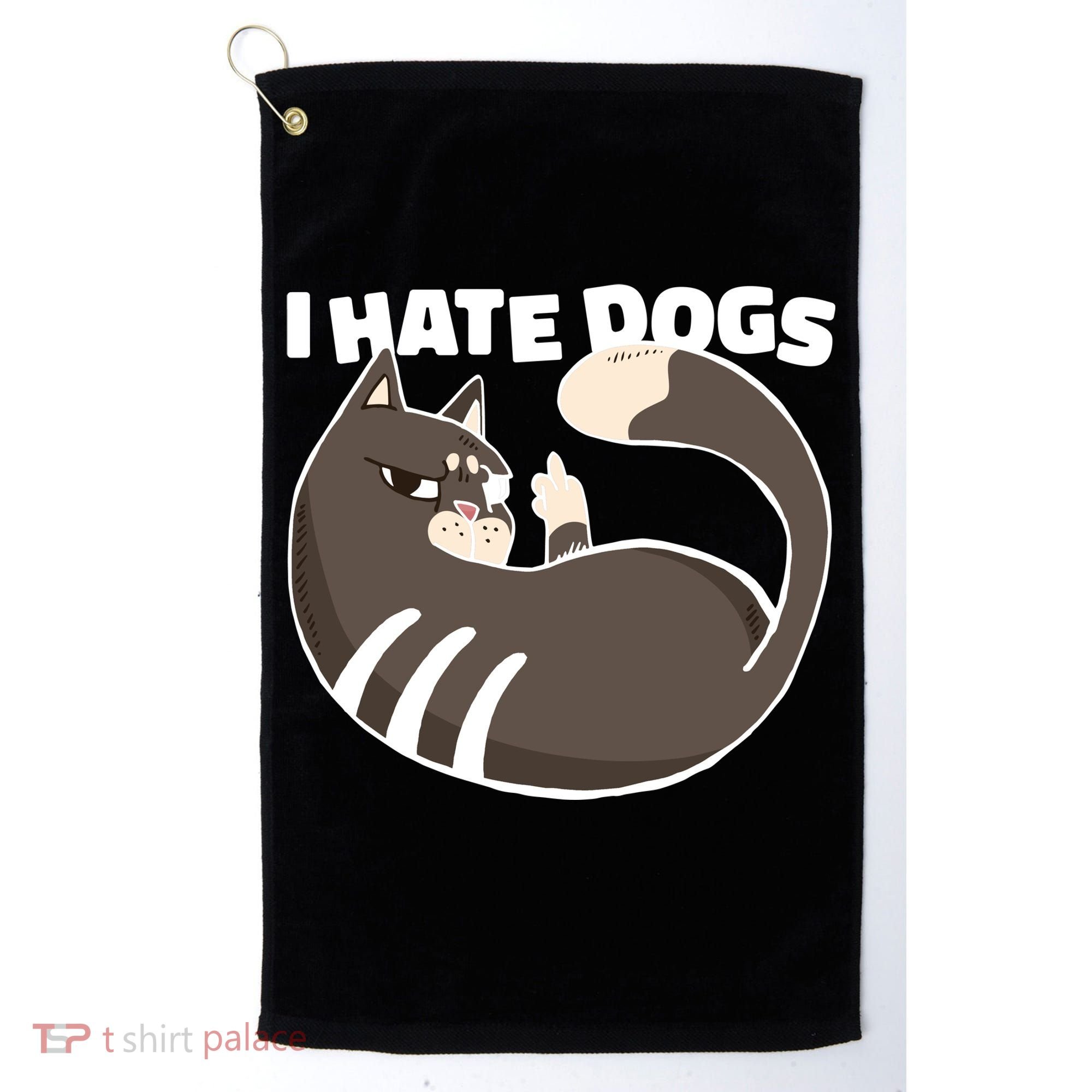 I Hate Dogs Cat Lover Funny Meme Golf Towel