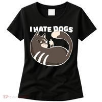 I Hate Dogs Cat Lover Funny Meme Women's T-Shirt thumb 0