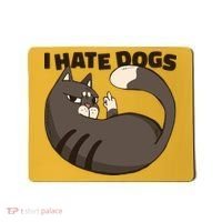 I Hate Dogs Cat Lover Funny Meme Mousepad thumb 0