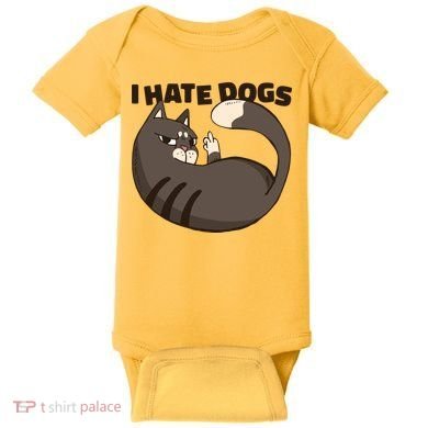 I Hate Dogs Cat Lover Funny Meme Baby Bodysuit