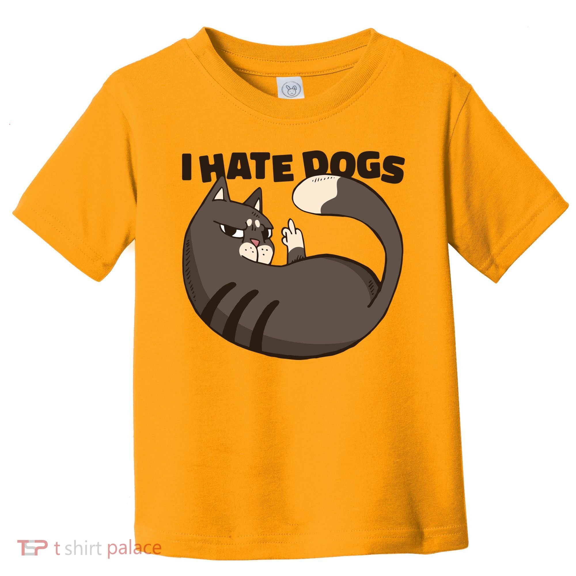 I Hate Dogs Cat Lover Funny Meme Toddler T-Shirt