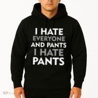 I Hate Everyone And No Pants Hoodie thumb 2