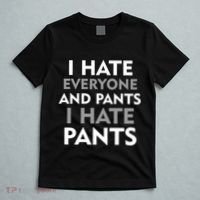 I Hate Everyone And No Pants T-Shirt thumb 5