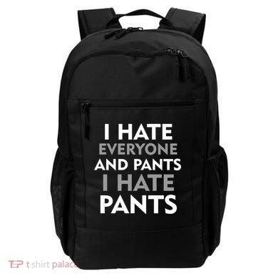 I Hate Everyone And No Pants Backpack
