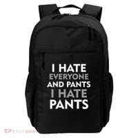 I Hate Everyone And No Pants Backpack thumb 0