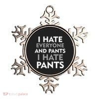 I Hate Everyone And No Pants Ornament thumb 0