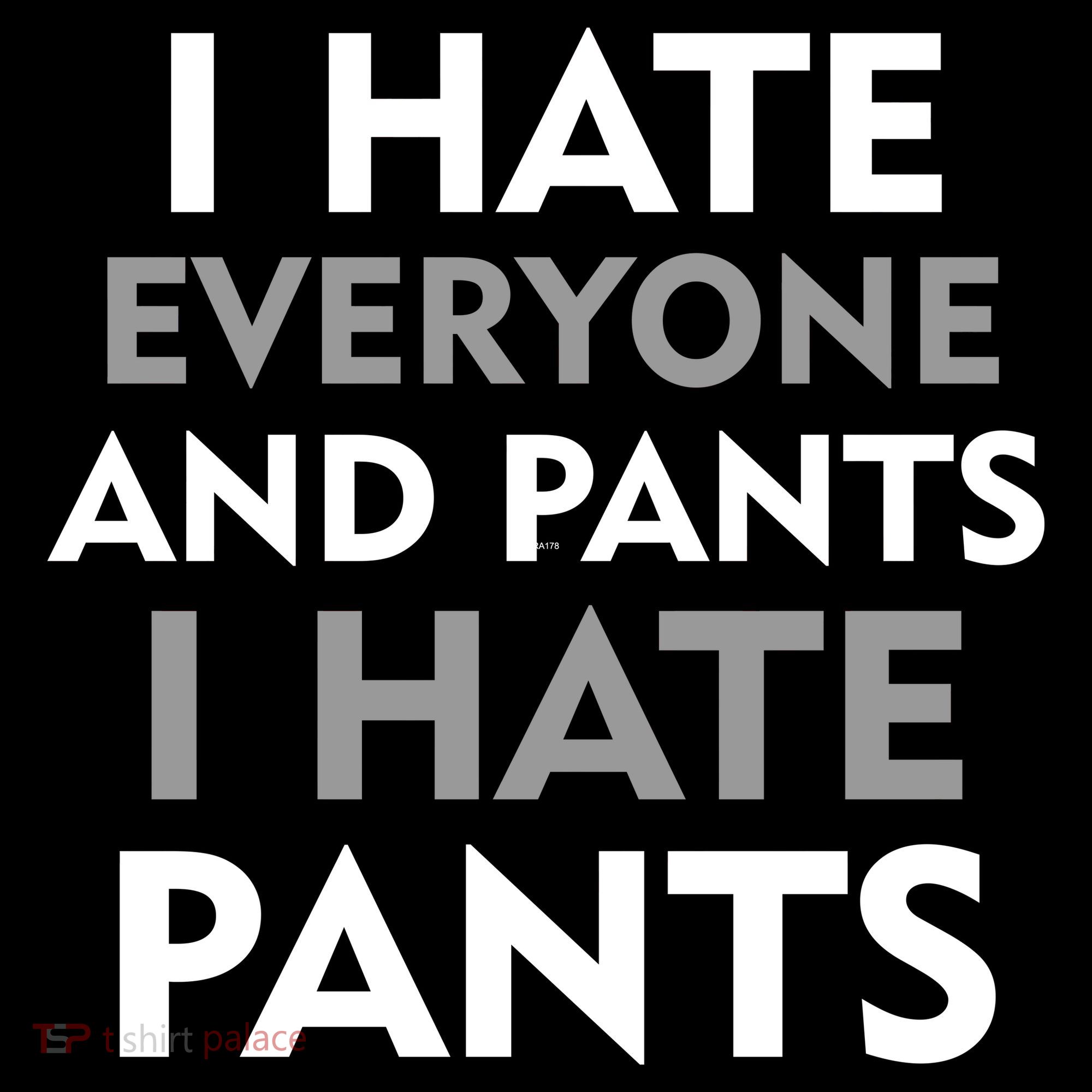I Hate Everyone And No Pants Toddler Hoodie