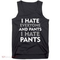 I Hate Everyone And No Pants Tank Top thumb 0