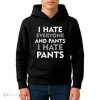 I Hate Everyone And No Pants Kids Hoodie thumb 4