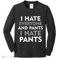 I Hate Everyone And No Pants Kids Long Sleeve Shirt thumb 0
