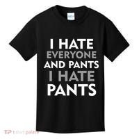 I Hate Everyone And No Pants Kids T-Shirt thumb 0