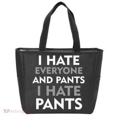 I Hate Everyone And No Pants Tote Bag