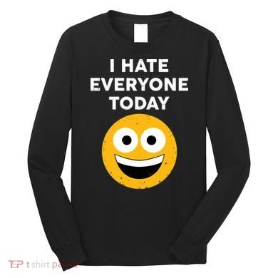 I Hate Everyone Today Smiley Emoji Long Sleeve Shirt