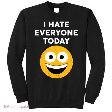 I Hate Everyone Today Smiley Emoji Sweatshirt