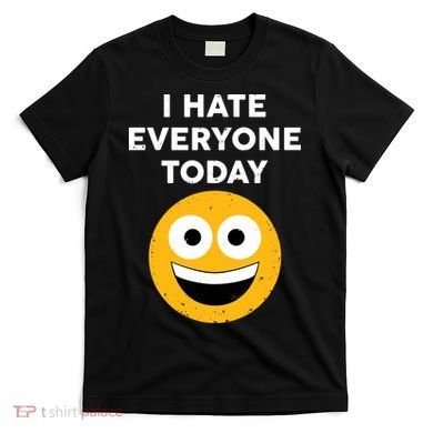 I Hate Everyone Today Smiley Emoji T-Shirt