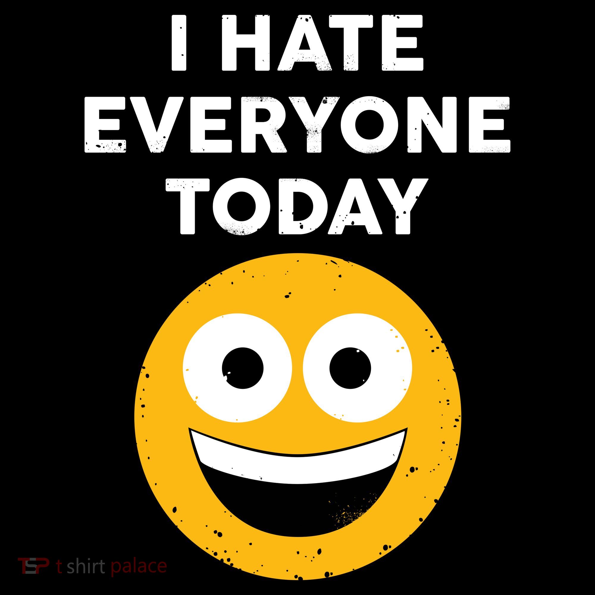 I Hate Everyone Today Smiley Emoji Toddler T-Shirt