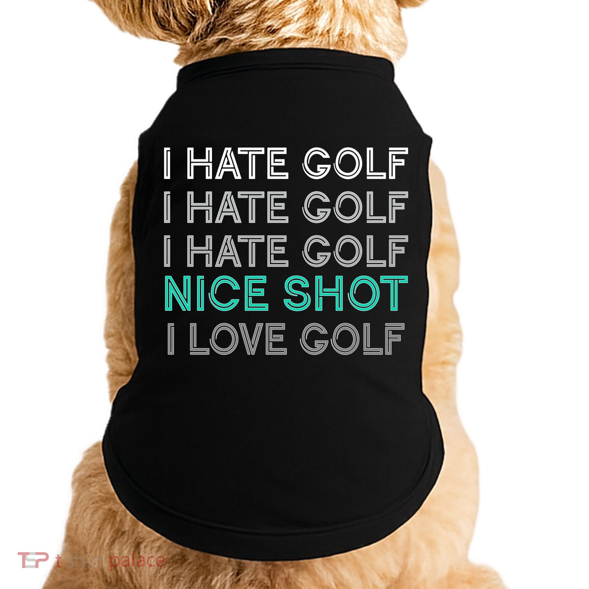 I Hate Golf Nice Shot I Love Golf Funny Doggie Tank