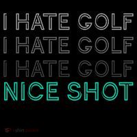I Hate Golf Nice Shot I Love Golf Funny Coffee Mug thumb 5