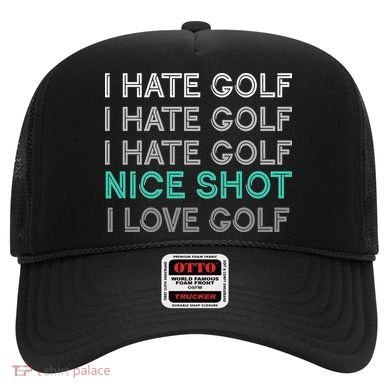 I Hate Golf Nice Shot I Love Golf Funny Hat
