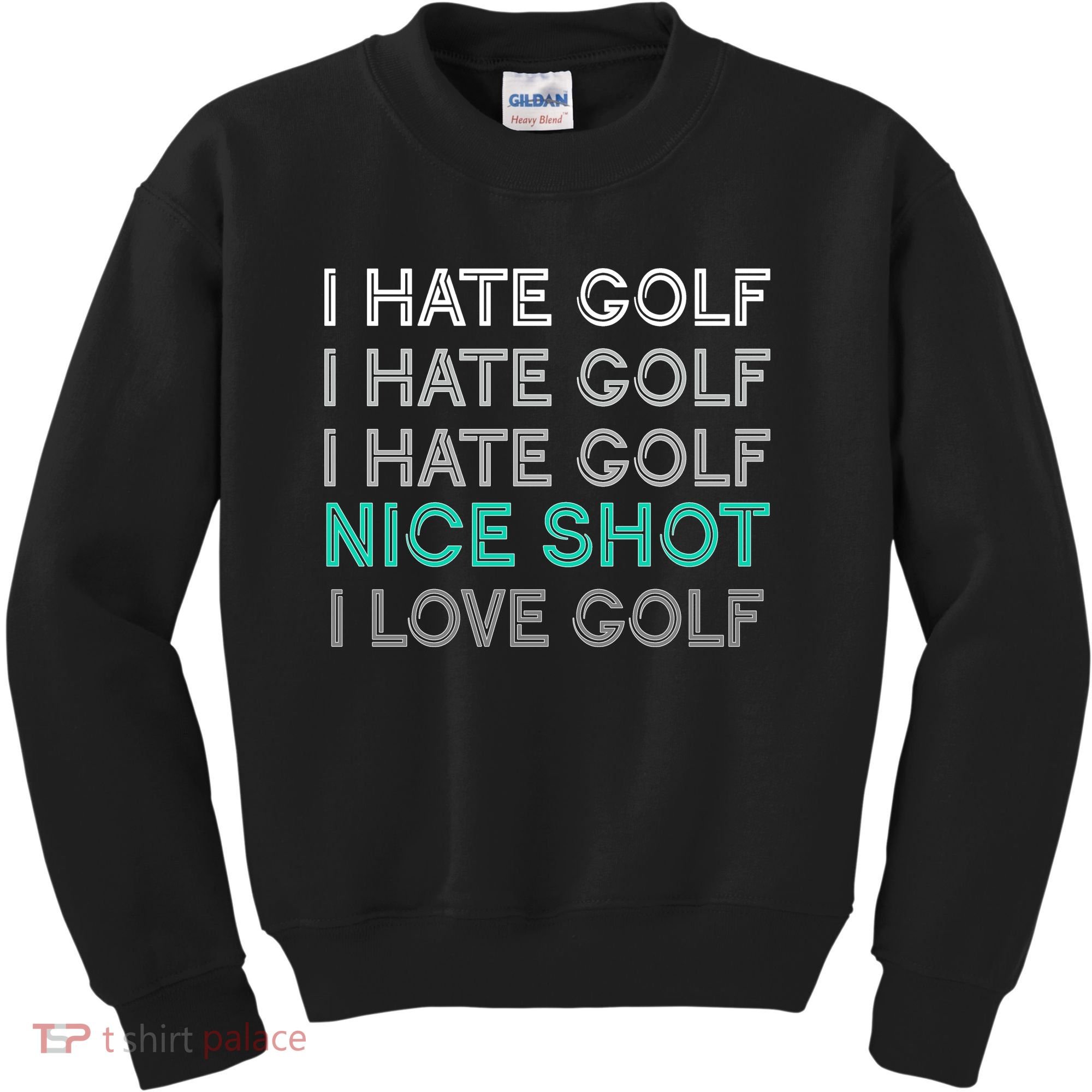I Hate Golf Nice Shot I Love Golf Funny Kids Sweatshirt