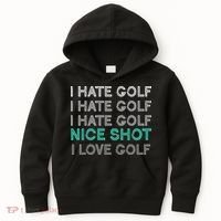 I Hate Golf Nice Shot I Love Golf Funny Kids Hoodie thumb 0