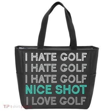 I Hate Golf Nice Shot I Love Golf Funny Tote Bag