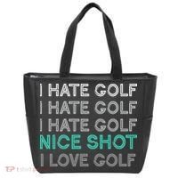 I Hate Golf Nice Shot I Love Golf Funny Tote Bag thumb 0