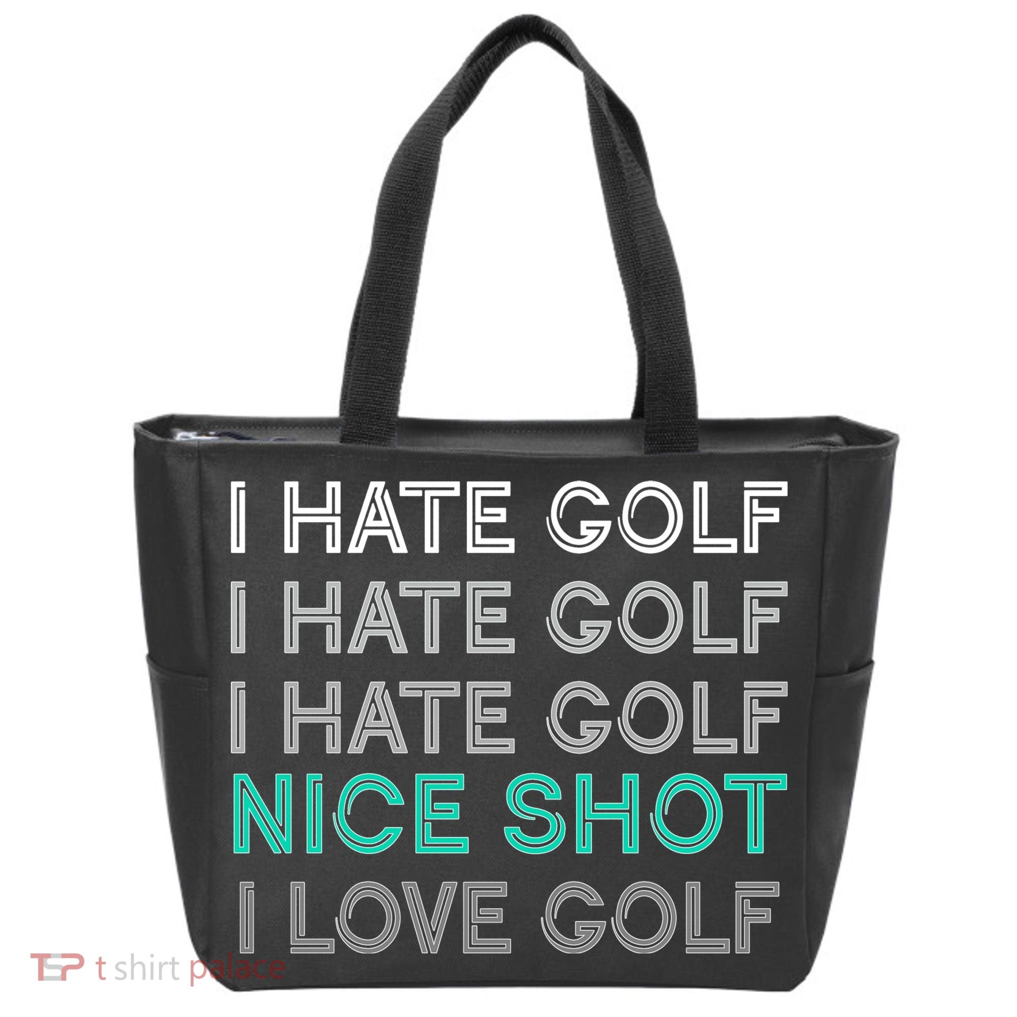 I Hate Golf Nice Shot I Love Golf Funny Tote Bag