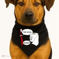 I Hate My Job Seriously Funny Toothbrush Toilet Paper USA-Made Doggie Bandana thumb 1