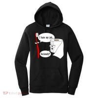 I Hate My Job Seriously Funny Toothbrush Toilet Paper Women's Hoodie thumb 0