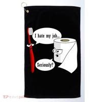 I Hate My Job Seriously Funny Toothbrush Toilet Paper Golf Towel thumb 0
