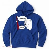 I Hate My Job Seriously Funny Toothbrush Toilet Paper Hoodie thumb 0