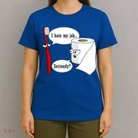 I Hate My Job Seriously Funny Toothbrush Toilet Paper T-Shirt thumb 4