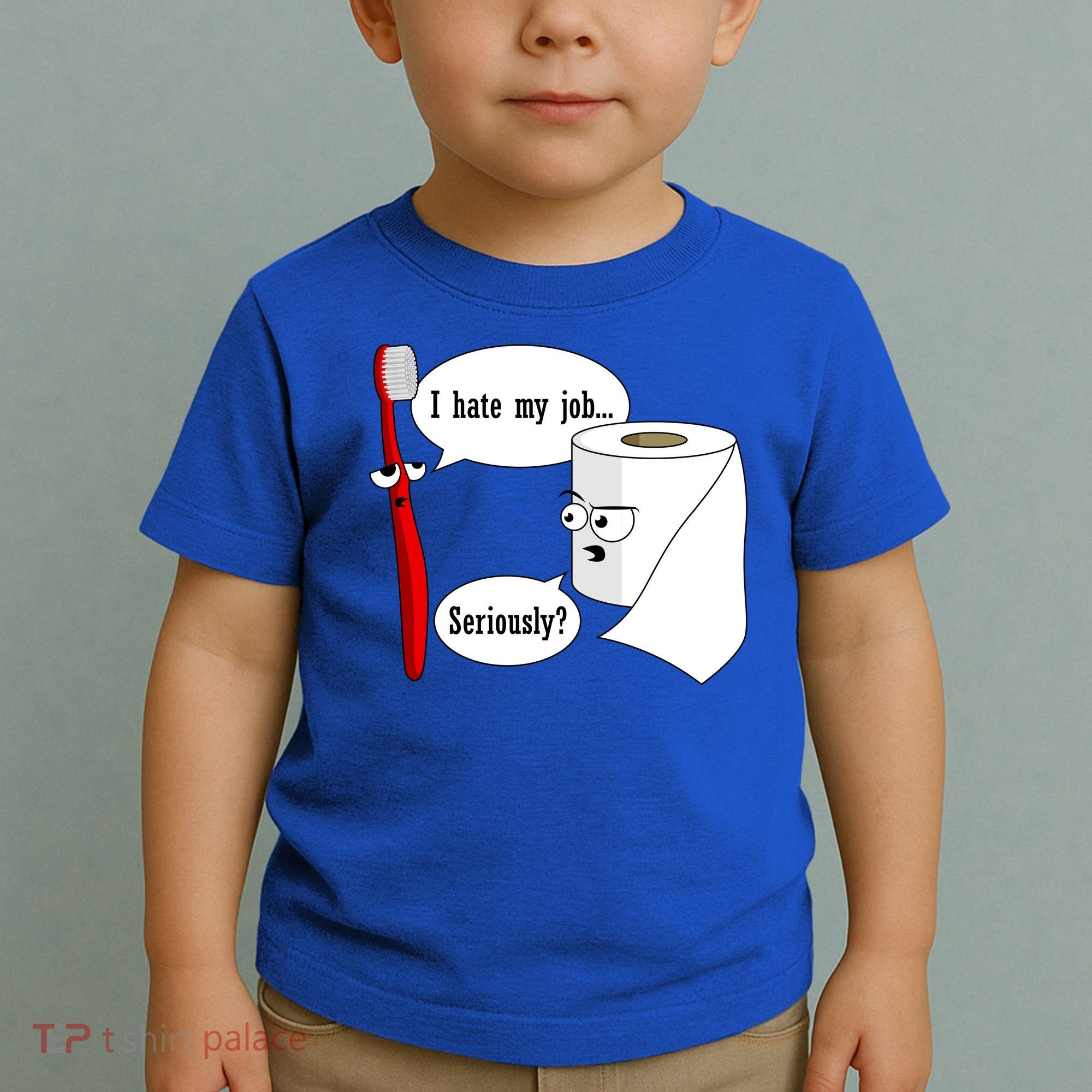 I Hate My Job Seriously Funny Toothbrush Toilet Paper Toddler T-Shirt