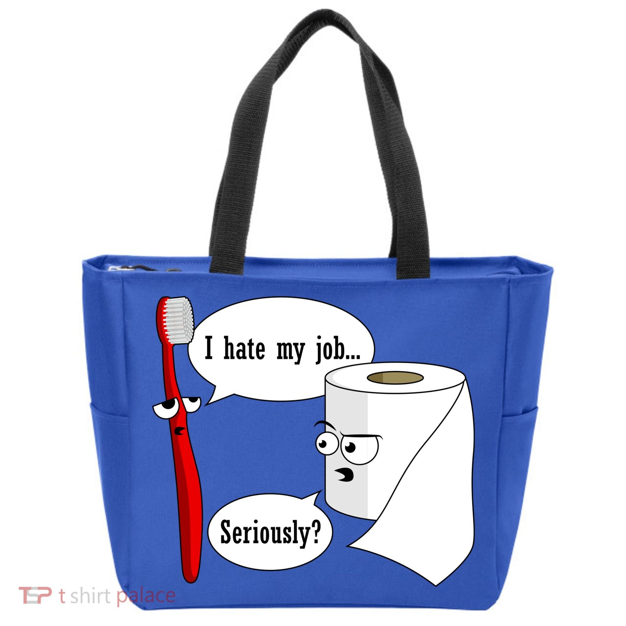 I Hate My Job Seriously Funny Toothbrush Toilet Paper Tote Bag